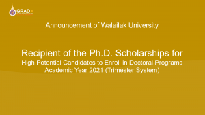 Recipient of the Ph.D. Scholarships for High Potential Candidates to Enroll in Doctoral Programs Academic Year 2021 (Trimester System)