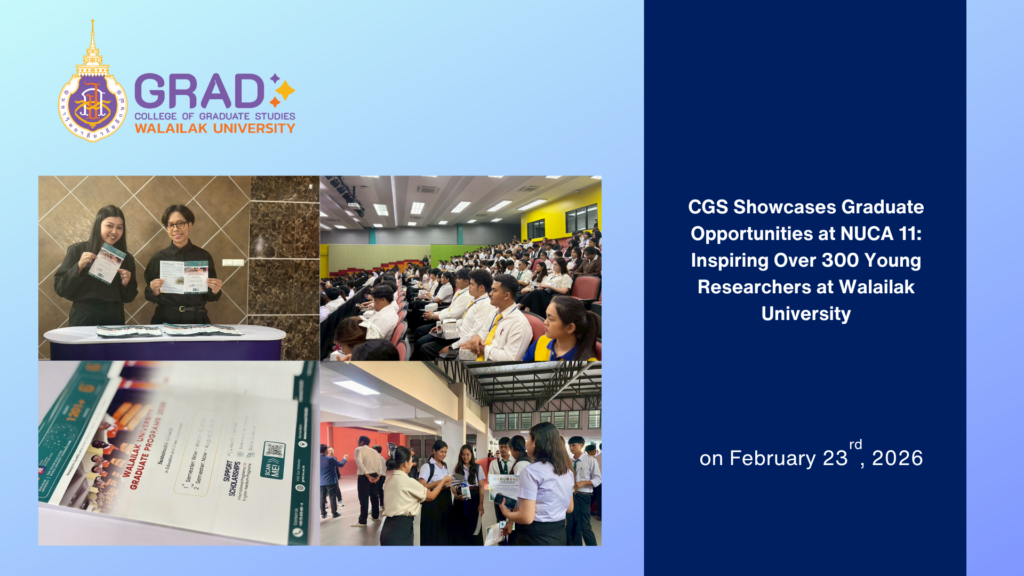 CGS Showcases Graduate Opportunities at NUCA 11: Inspiring Over 300 Young Researchers at Walailak University